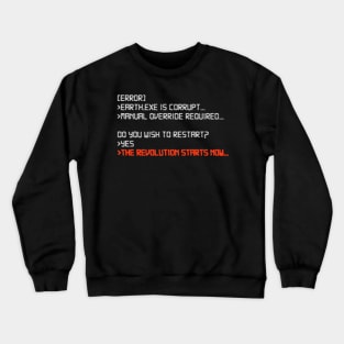 The Revolution Starts Now Crewneck Sweatshirt